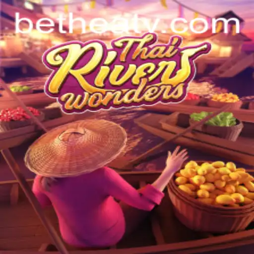 Discover the Exciting World of ThaiRiverWonders